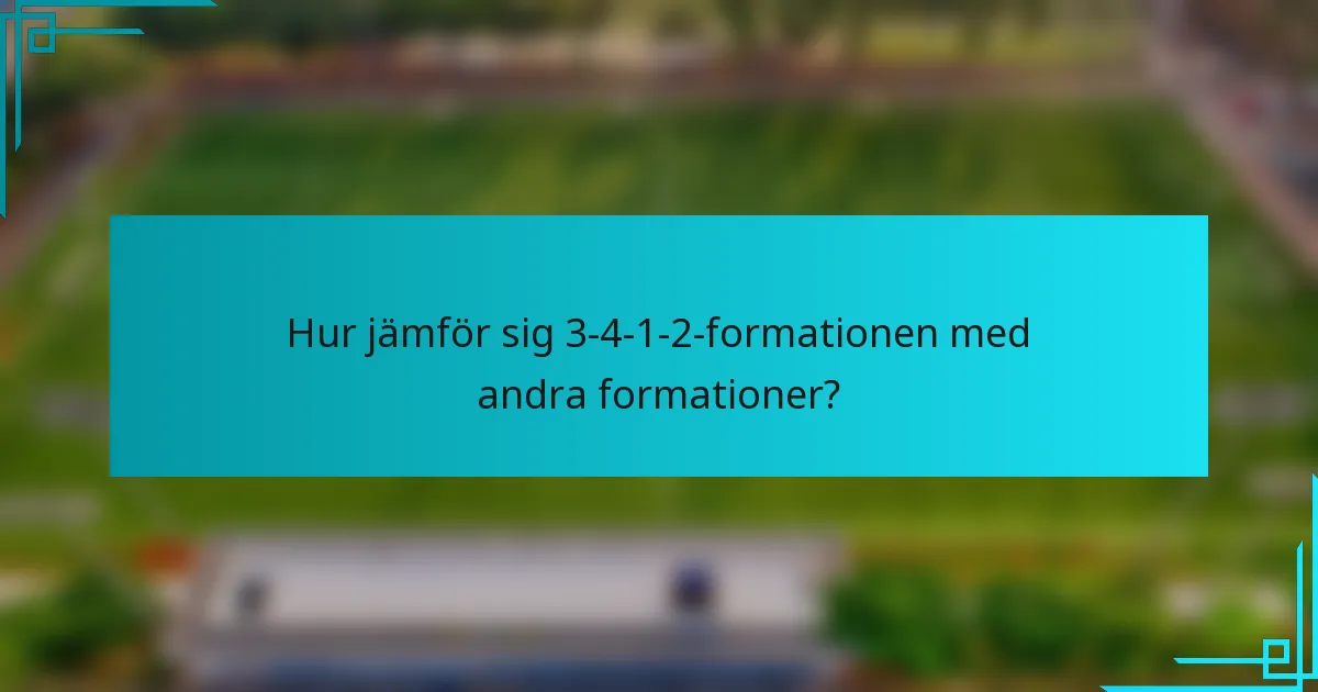Hur jämför sig 3-4-1-2-formationen med andra formationer?