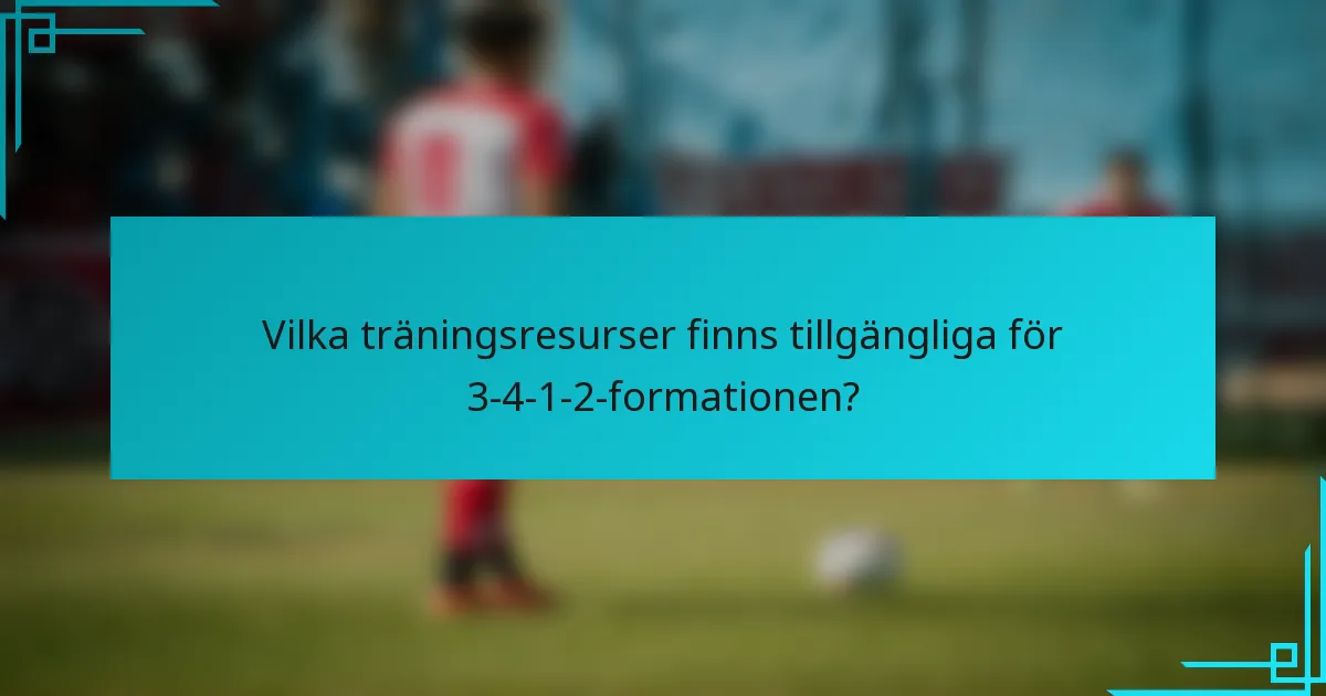 Vilka träningsresurser finns tillgängliga för 3-4-1-2-formationen?