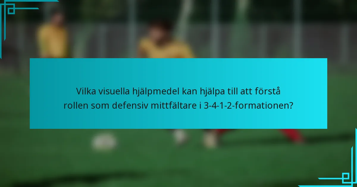 Vilka visuella hjälpmedel kan hjälpa till att förstå rollen som defensiv mittfältare i 3-4-1-2-formationen?